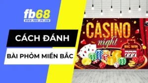 Tìm hiểu về cách đánh bài phỏm miền bắc